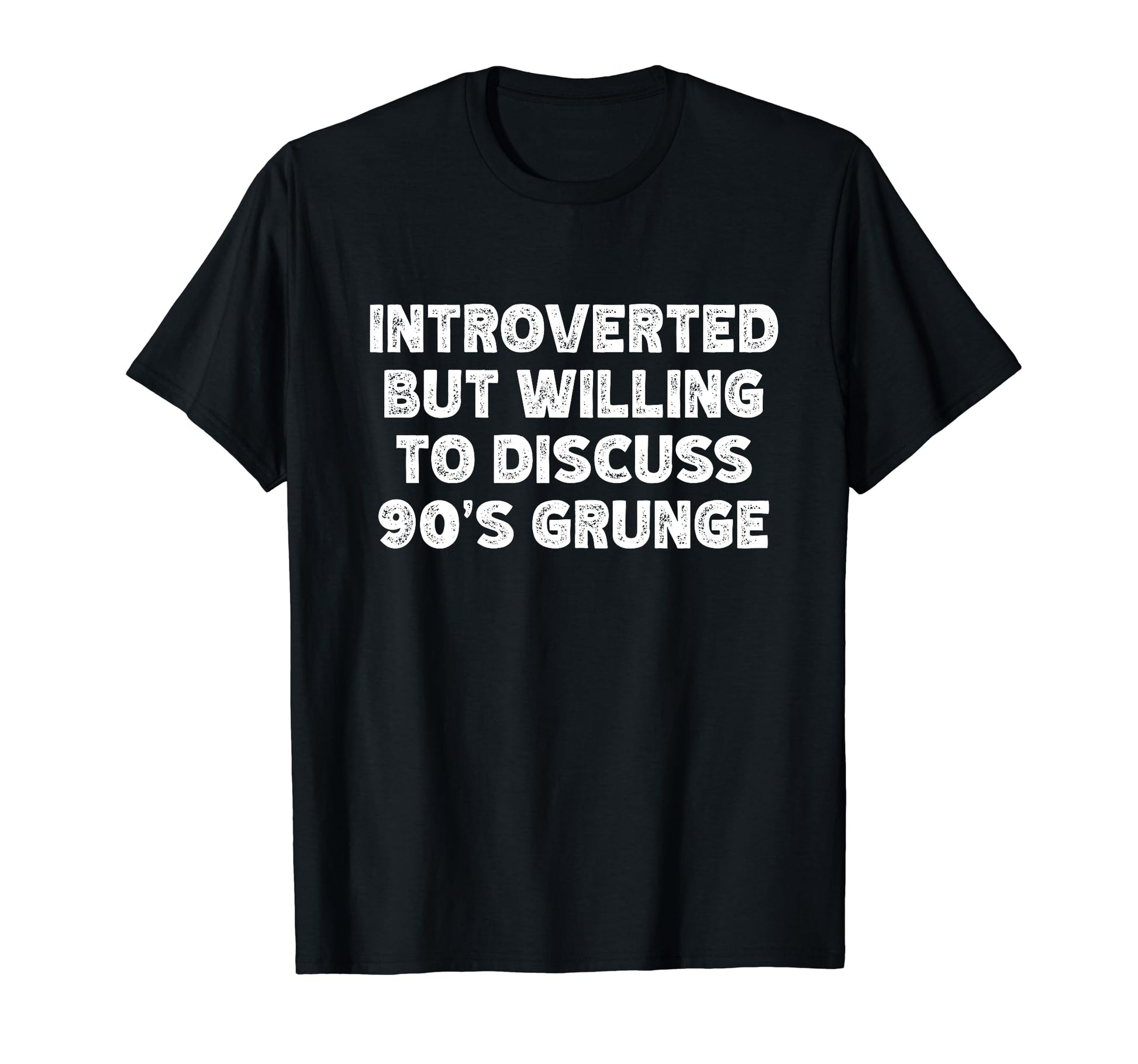 Introverted But Willing To Discuss 90S T-Shirt - Novelty Apparel Unisex - T-Shirt, Sweatshirt, Hoodie