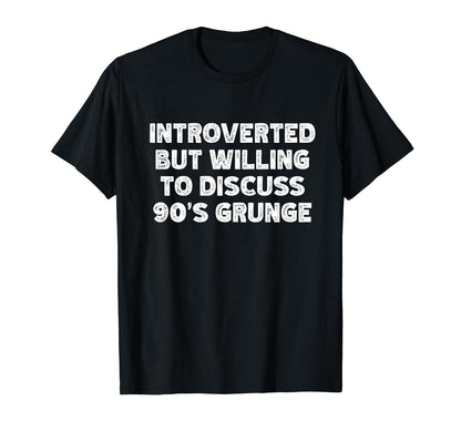 Introverted But Willing To Discuss 90S T-Shirt - Aesthetic Graphic Unisex - T-Shirt, Sweatshirt, Hoodie