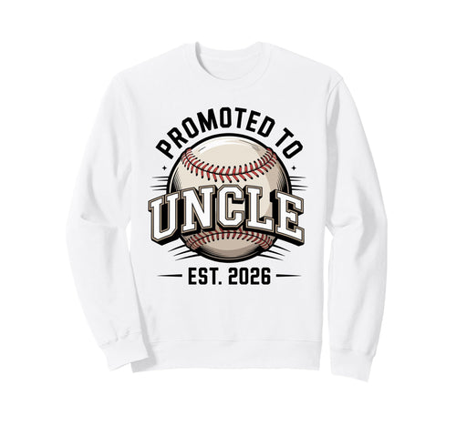 Promoted To Uncle Est 2026 Sweatshirt - Aesthetic Graphic Men Women - T-Shirt, Sweatshirt, Hoodie