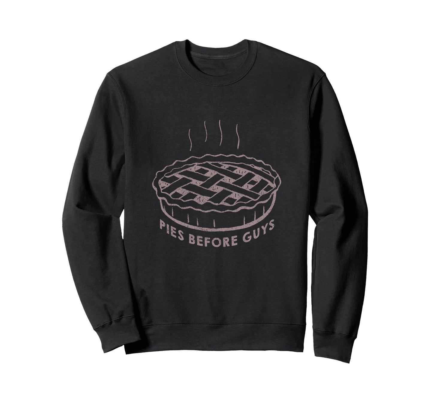 Funny Pies Before Guys Thanksgiving Sweatshirt - Novelty Apparel Unisex - T-Shirt, Sweatshirt, Hoodie