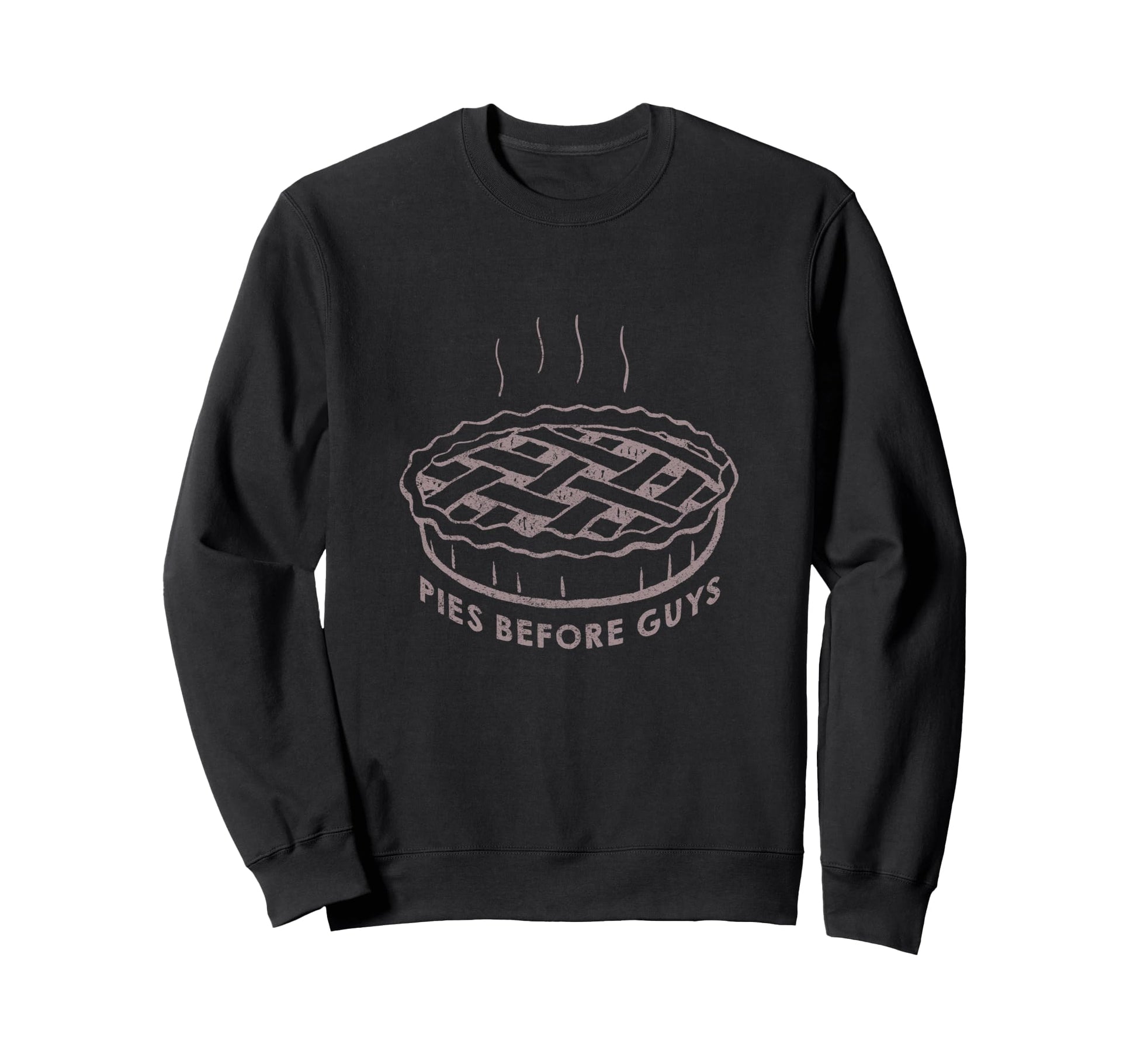 Funny Pies Before Guys Thanksgiving Sweatshirt - Novelty Apparel Unisex - T-Shirt, Sweatshirt, Hoodie