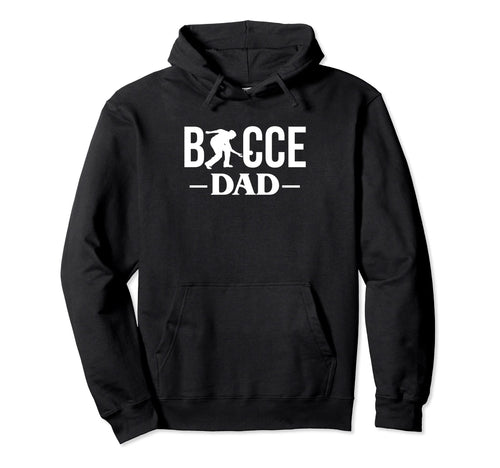 Bocce Dad Dad Daddy Fathers Day Bocce Hoodie - Graphic Print for Adults - T-Shirt, Sweatshirt, Hoodie