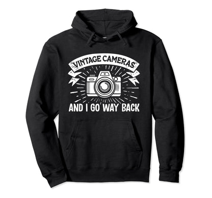 Shutterbug Spirit Cameras And I Hoodie - Casual Everyday Wear for Adults - T-Shirt, Sweatshirt, Hoodie