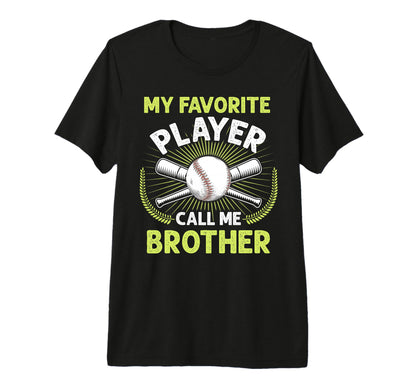 Baseball My Favorite Player Call Me T-Shirt - Graphic Print for Adults - T-Shirt, Sweatshirt, Hoodie