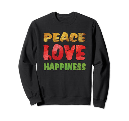 Peace Love Happiness Sweatshirt - Streetwear Style for Adults - T-Shirt, Sweatshirt, Hoodie