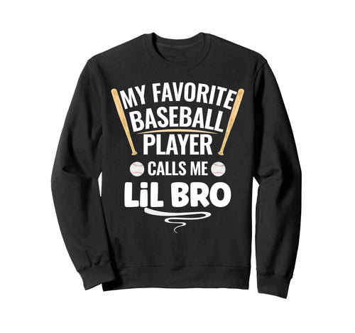 My Favorite Baseball Player Calls Sweatshirt - Trendy Graphic for Adults - T-Shirt, Sweatshirt, Hoodie
