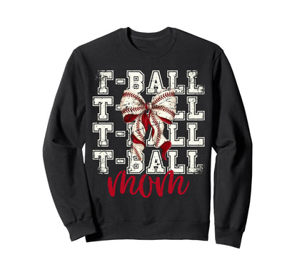Tball Mom Teeball T Ball Coquette Sweatshirt - Novelty Apparel for Adults - T-Shirt, Sweatshirt, Hoodie