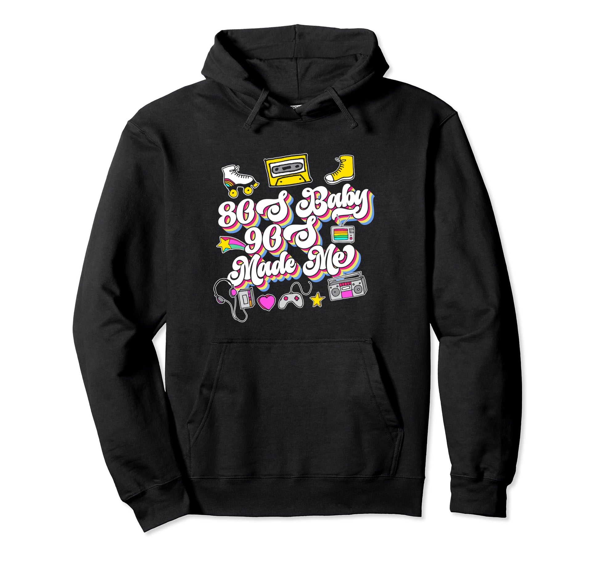 80S 90S Made Me Throwback Born 80S Hoodie - Fun Novelty Design for Adults - T-Shirt, Sweatshirt, Hoodie