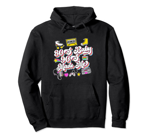 80S 90S Made Me Throwback Born 80S Hoodie - Fun Novelty Design for Adults - T-Shirt, Sweatshirt, Hoodie