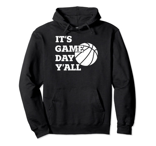 Funny Basketball Parent Its Game Hoodie - Casual Everyday Wear Men Women - T-Shirt, Sweatshirt, Hoodie