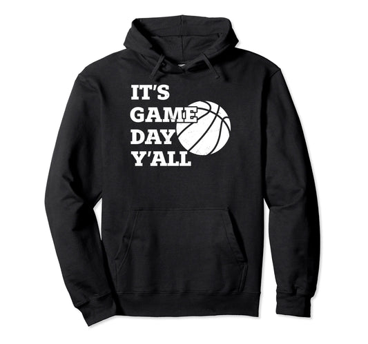 Funny Basketball Parent Its Game Hoodie - Casual Everyday Wear Men Women - T-Shirt, Sweatshirt, Hoodie