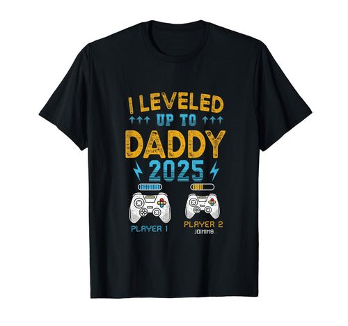 Fathers Day New Dad 2025 I Leveled T-Shirt - Aesthetic Graphic Men Women - T-Shirt, Sweatshirt, Hoodie