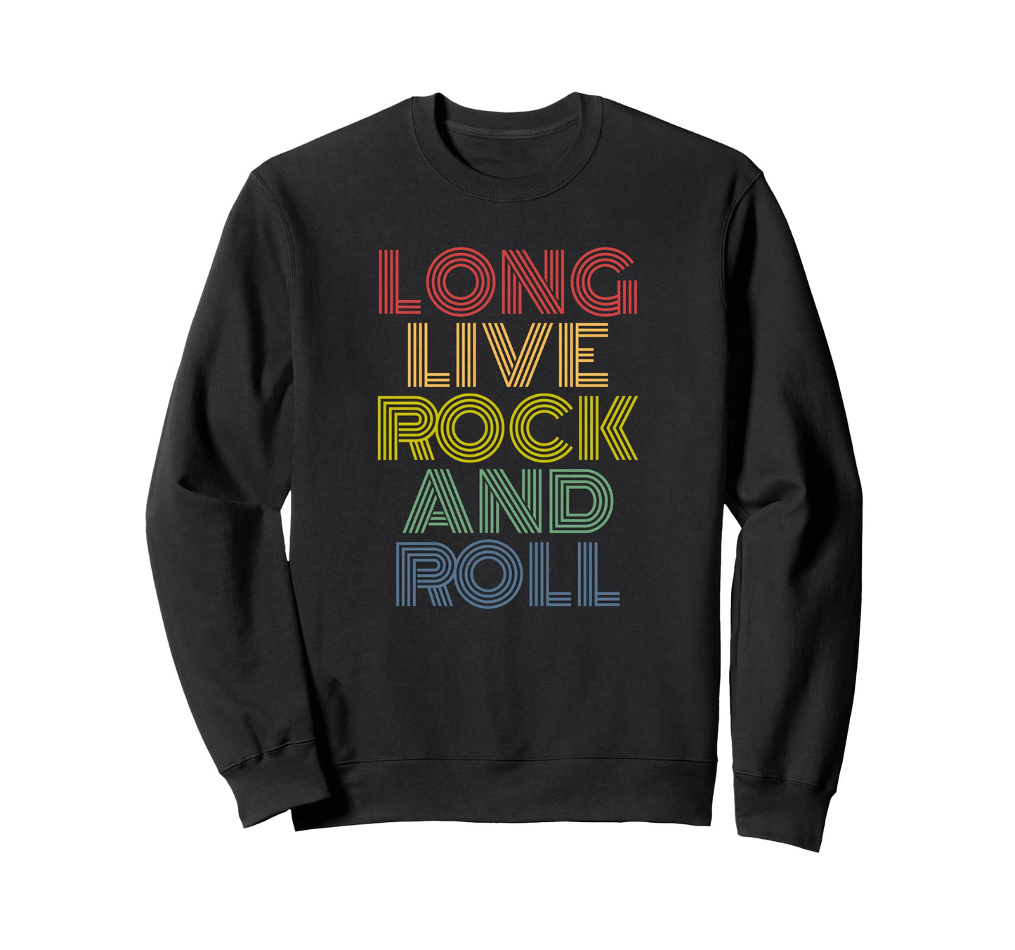 Long Live Rock And Roll Rainbow Rock Sweatshirt - Aesthetic Graphic Unisex - T-Shirt, Sweatshirt, Hoodie