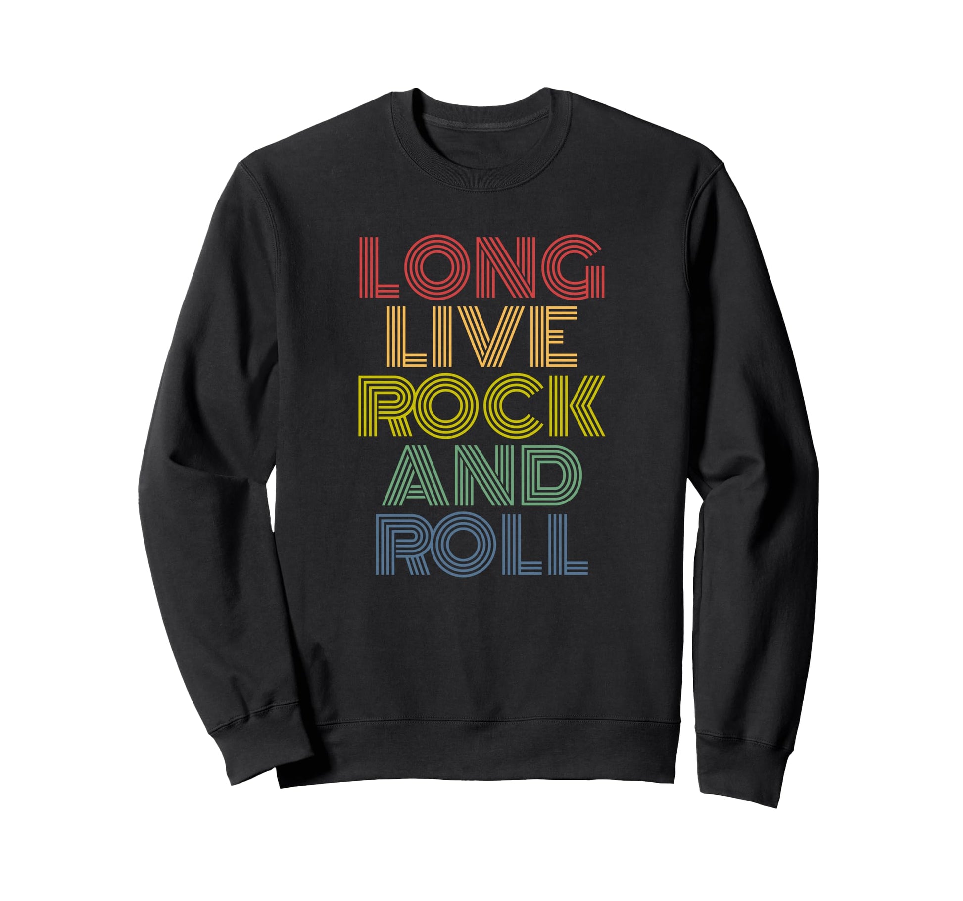 Long Live Rock And Roll Rainbow Rock Sweatshirt - Aesthetic Graphic Unisex - T-Shirt, Sweatshirt, Hoodie
