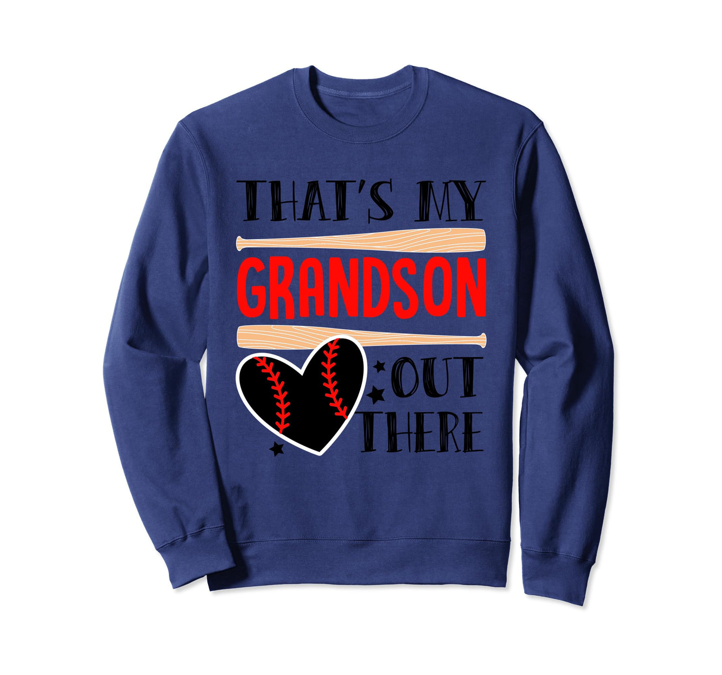 Thats My Grandson Out There Funny Sweatshirt - Trendy Graphic Men Women - T-Shirt, Sweatshirt, Hoodie