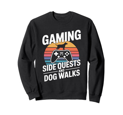 Gaming Dog Mom Side Quests And Dog Sweatshirt - Unique Graphic Men Women - T-Shirt, Sweatshirt, Hoodie