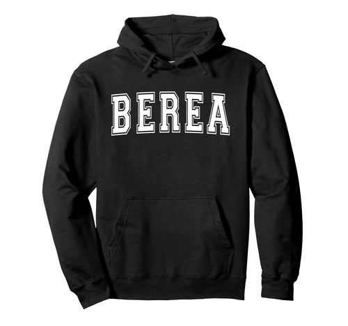 Berea Ky Kentucky Usa Sports Hoodie - Casual Everyday Wear for Adults - T-Shirt, Sweatshirt, Hoodie