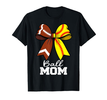 Ball Mom Football Softball Mom T-Shirt - Novelty Apparel for Adults - T-Shirt, Sweatshirt, Hoodie
