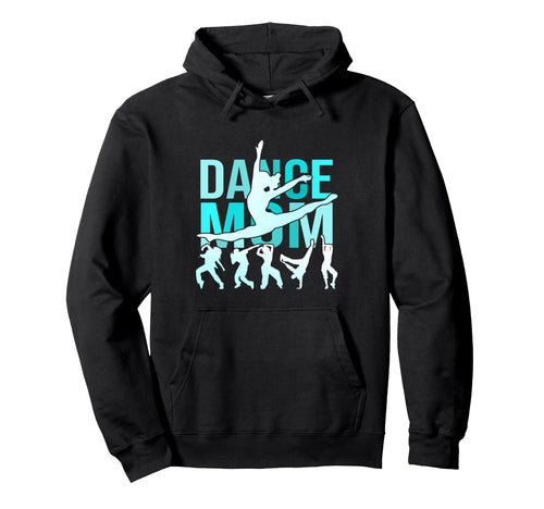 Dance Mom Dance Cheering Mother Dance Hoodie - Graphic Print for Adults - T-Shirt, Sweatshirt, Hoodie