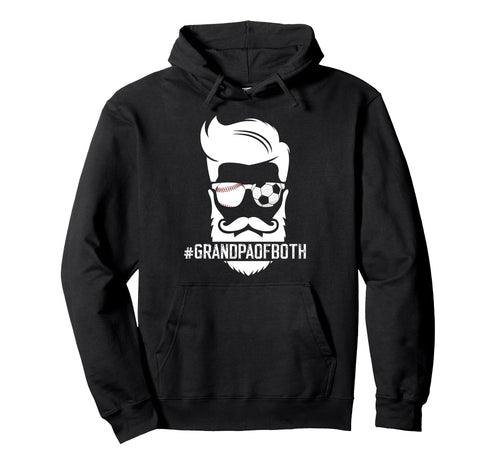 Grandpa Both Baseball Soccer Grandpa Hoodie - Novelty Apparel Men Women - T-Shirt, Sweatshirt, Hoodie