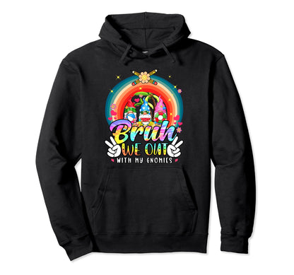Bruh We Out My Gnomies Teacher Tie Hoodie - Aesthetic Graphic for Adults - T-Shirt, Sweatshirt, Hoodie