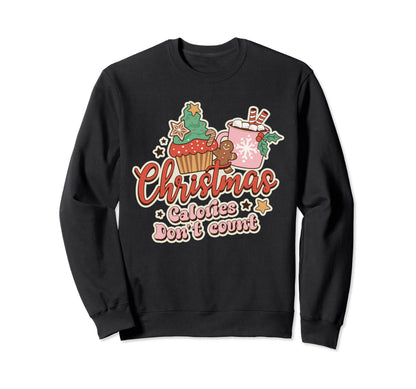 Calories Dont Count Funny Kawaii Boho Sweatshirt - Unique Graphic Men Women - T-Shirt, Sweatshirt, Hoodie