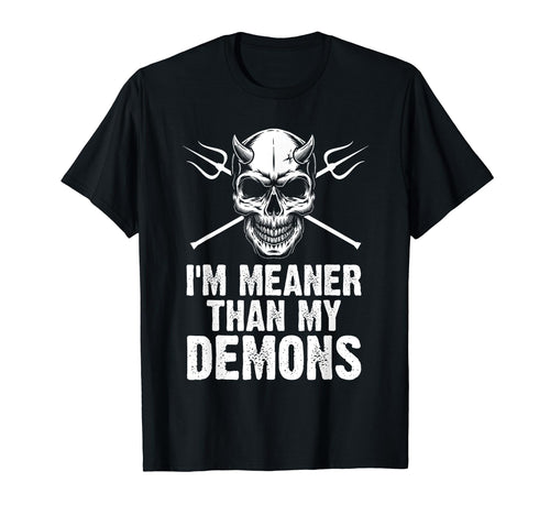 Im Meaner Than My Demons Aesthetic T-Shirt - Graphic Print Men Women - T-Shirt, Sweatshirt, Hoodie
