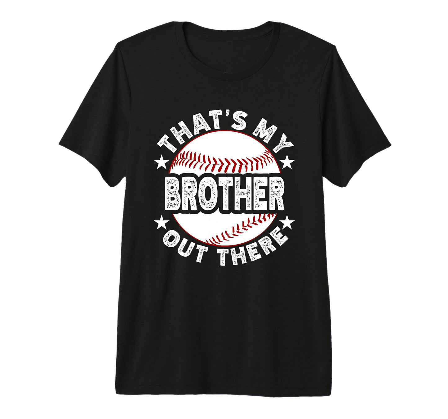 Thats My Brother Out There Baseball Tri T-Shirt - Novelty Apparel Unisex - T-Shirt, Sweatshirt, Hoodie