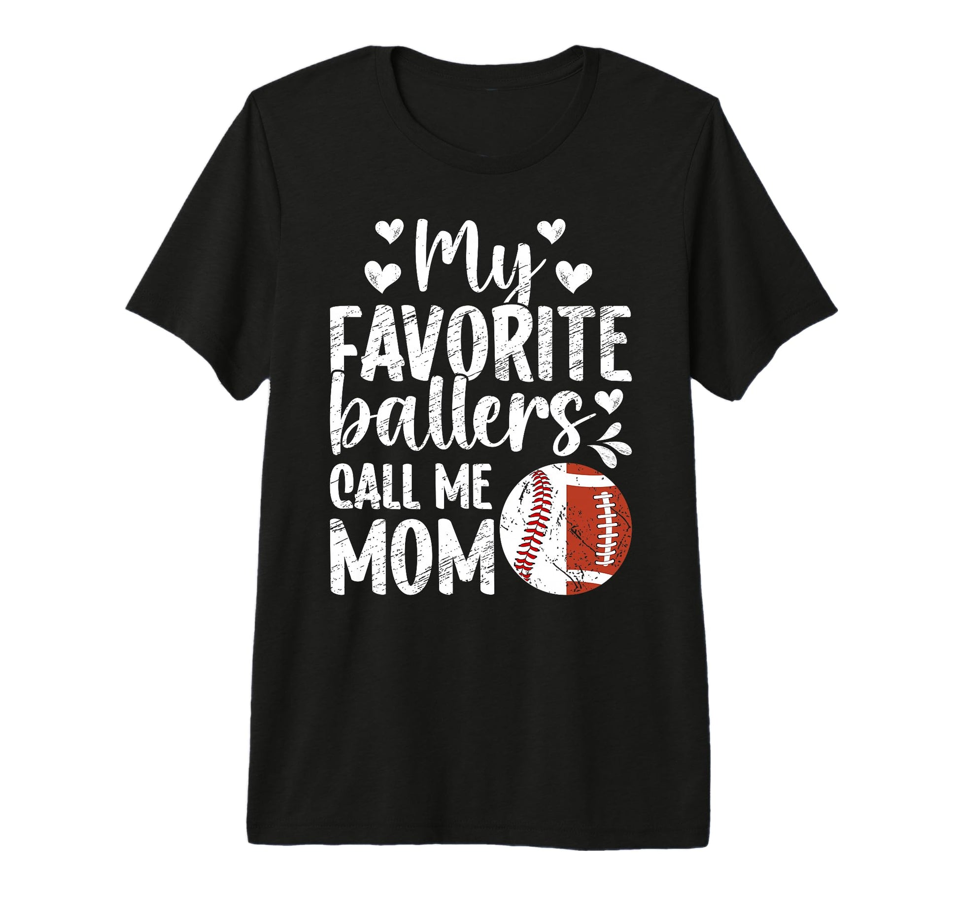 My Favorite Ballers Call Me Mom Football T-Shirt - Graphic Print Men Women - T-Shirt, Sweatshirt, Hoodie