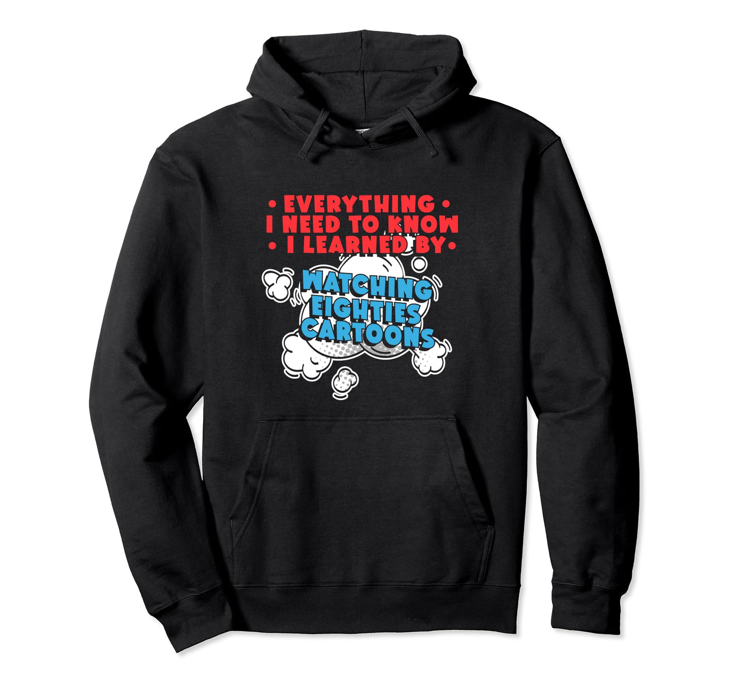 Everything I Learned Watching Eighties Hoodie - Graphic Print Men Women - T-Shirt, Sweatshirt, Hoodie