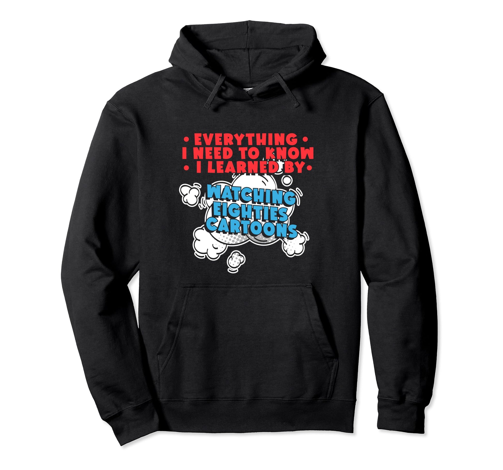 Everything I Learned Watching Eighties Hoodie - Graphic Print Men Women - T-Shirt, Sweatshirt, Hoodie
