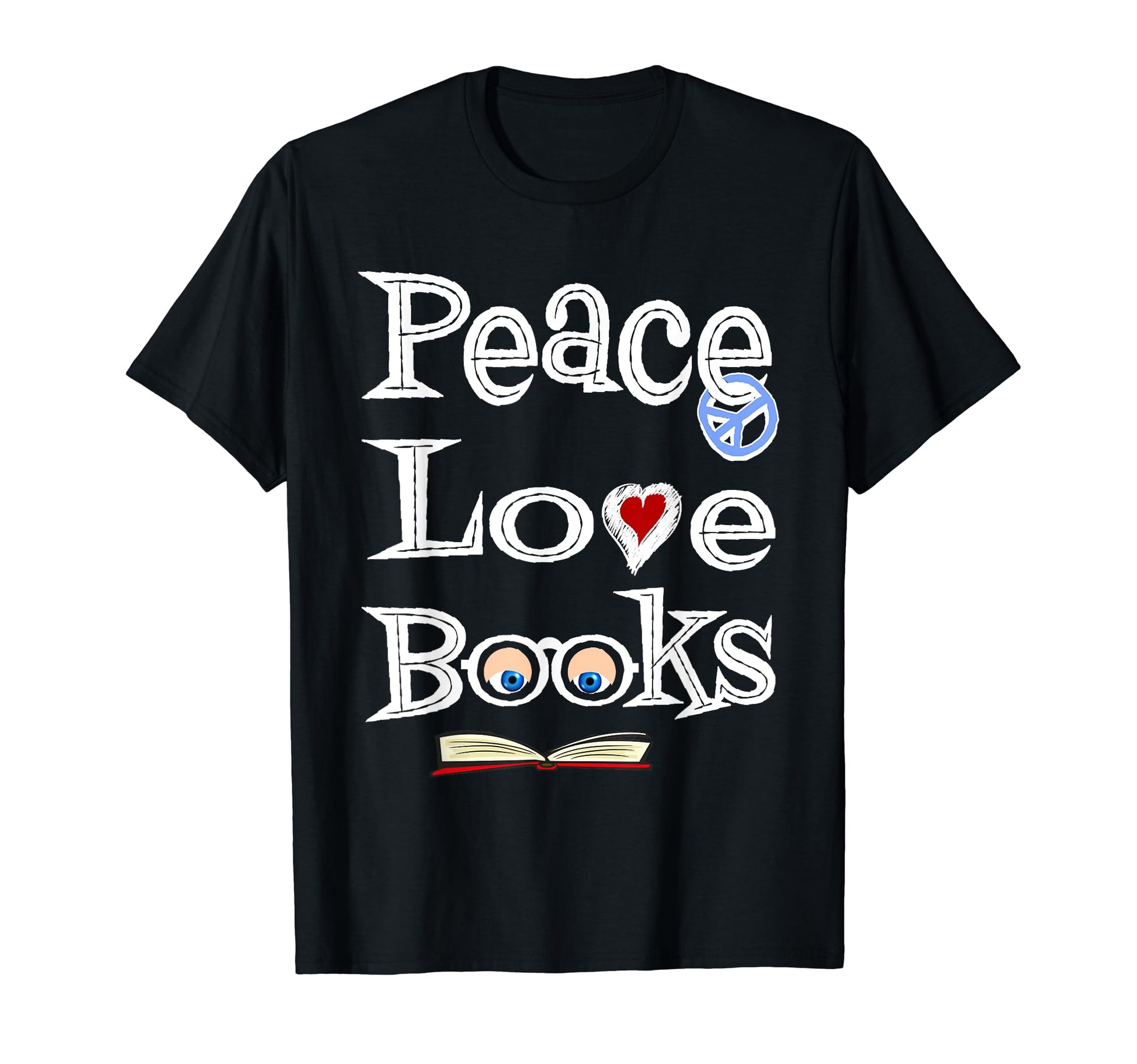 Peace Love Books Geeky Book Nerd Gift T-Shirt - Novelty Apparel Men Women - T-Shirt, Sweatshirt, Hoodie