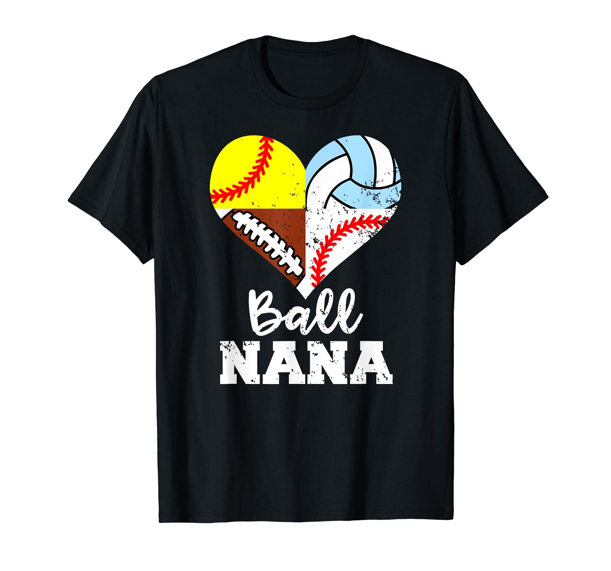 Ball Nana Funny Football Baseball T-Shirt - Novelty Apparel Men Women - T-Shirt, Sweatshirt, Hoodie