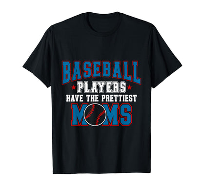 Baseball Players Have Prettiest T-Shirt - Fun Novelty Design for Adults - T-Shirt, Sweatshirt, Hoodie