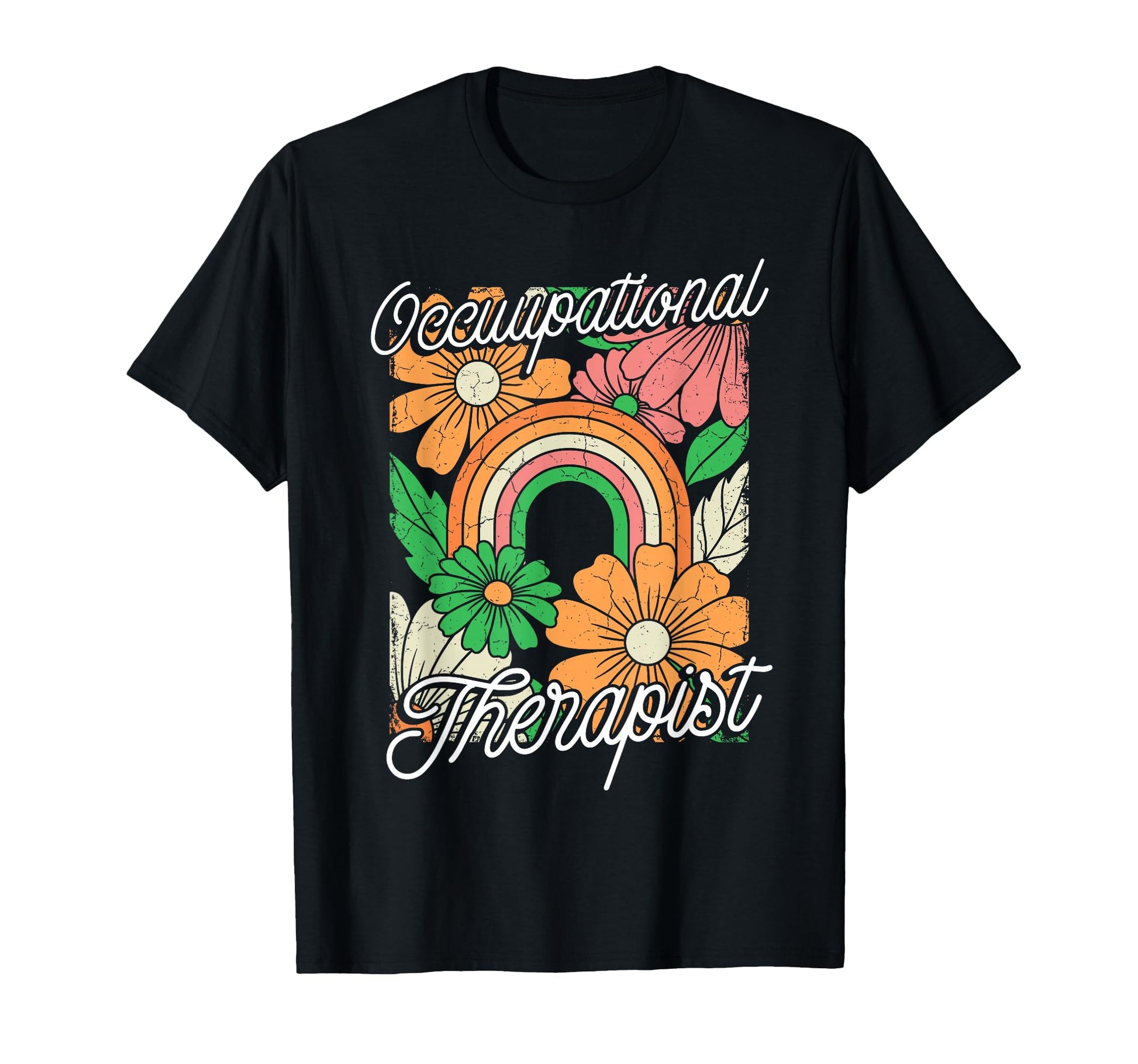 Occupational Therapist Rainbow Floral T-Shirt - Graphic Print for Adults - T-Shirt, Sweatshirt, Hoodie
