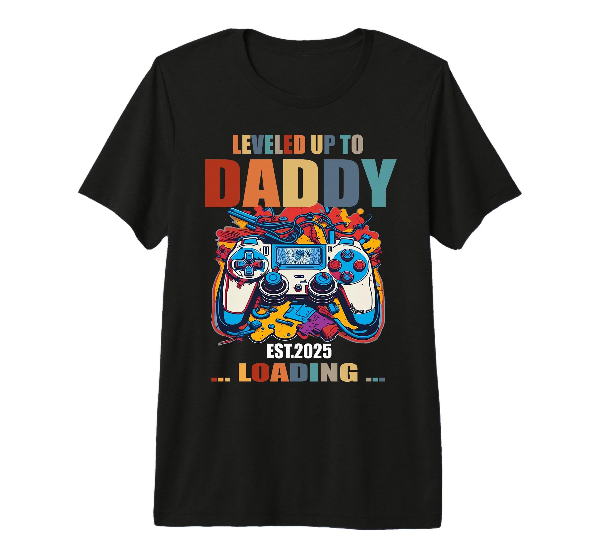 Leveled Up To Daddy Est 2025 Level T-Shirt - Novelty Apparel for Adults - T-Shirt, Sweatshirt, Hoodie