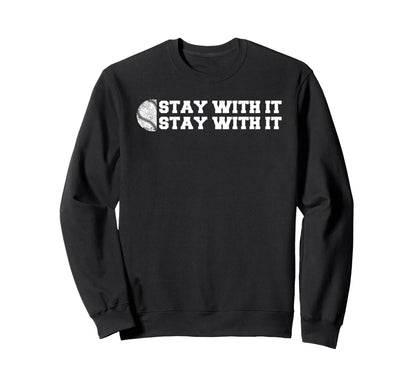 Baseball Stay It Funny Parent Sport Sweatshirt - Streetwear Style Unisex - T-Shirt, Sweatshirt, Hoodie