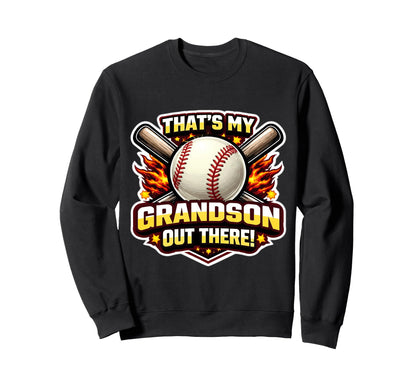 Thats My Grandson Out There Sweatshirt - Casual Everyday Wear for Adults - T-Shirt, Sweatshirt, Hoodie