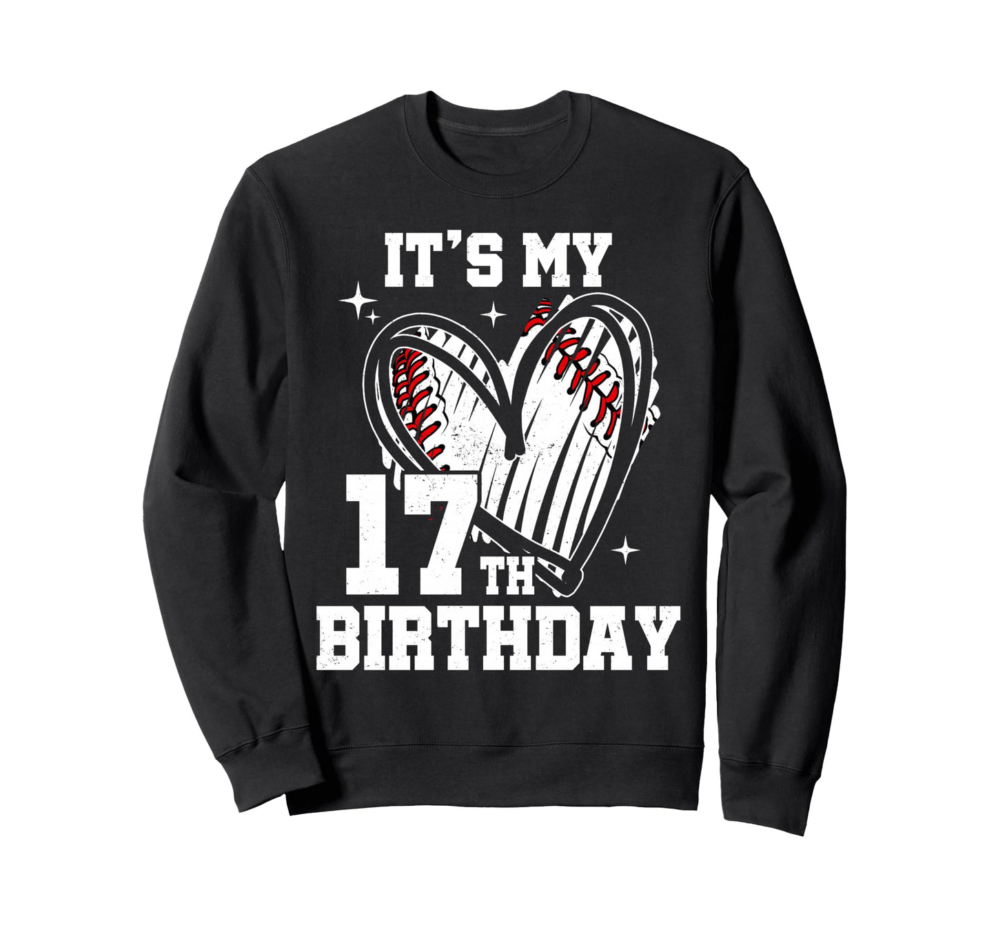Its My 17Th Birthday Baseball Sweatshirt - Streetwear Style for Adults - T-Shirt, Sweatshirt, Hoodie