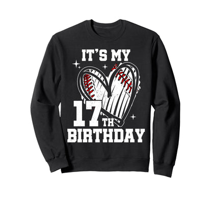 Its My 17Th Birthday Baseball Sweatshirt - Streetwear Style for Adults - T-Shirt, Sweatshirt, Hoodie