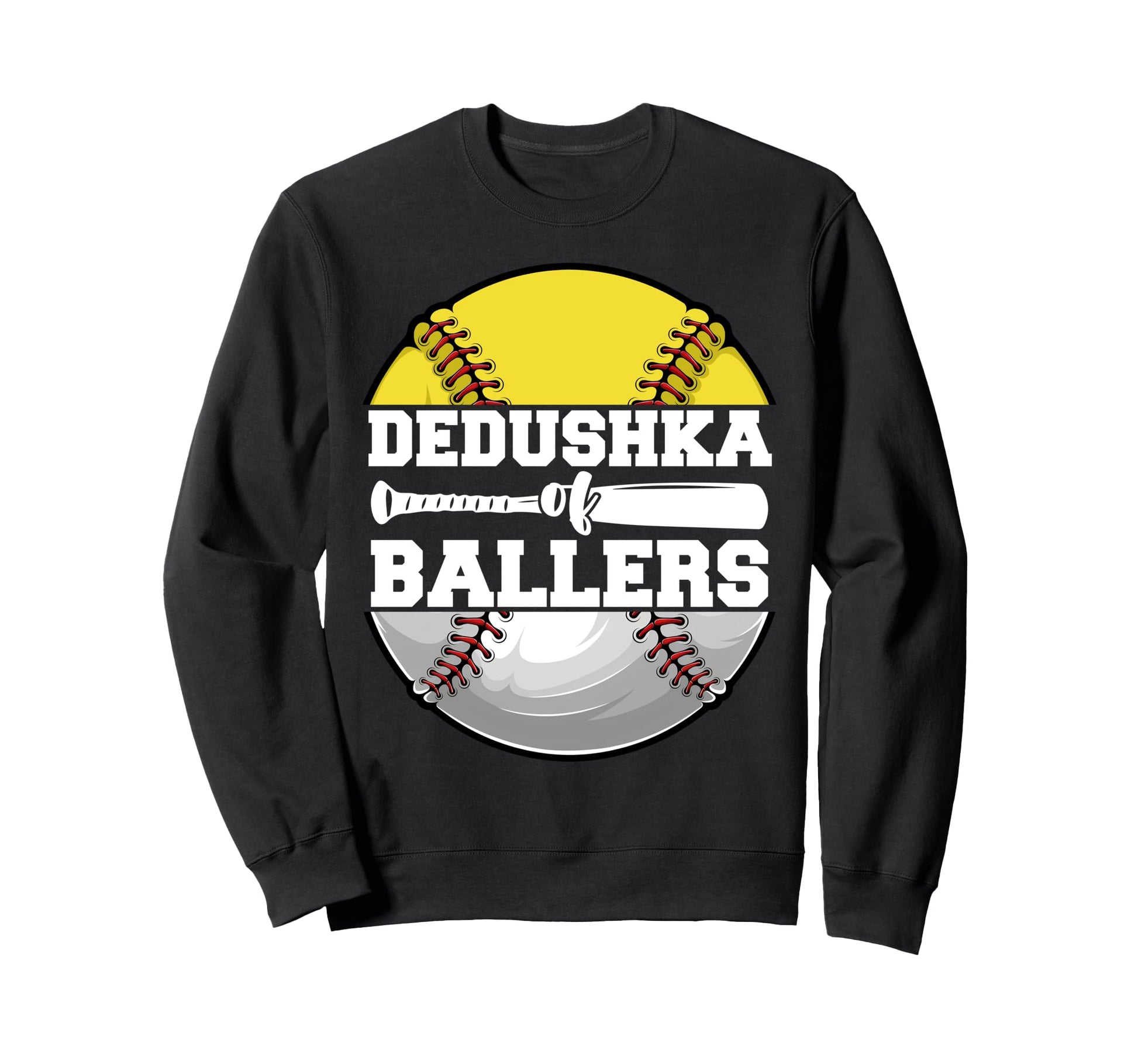 Dedushka Ballers Funny Softball Sweatshirt - Novelty Apparel Unisex - T-Shirt, Sweatshirt, Hoodie