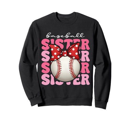 Baseball Sister Softball Sports Sweatshirt - Trendy Graphic Men Women - T-Shirt, Sweatshirt, Hoodie