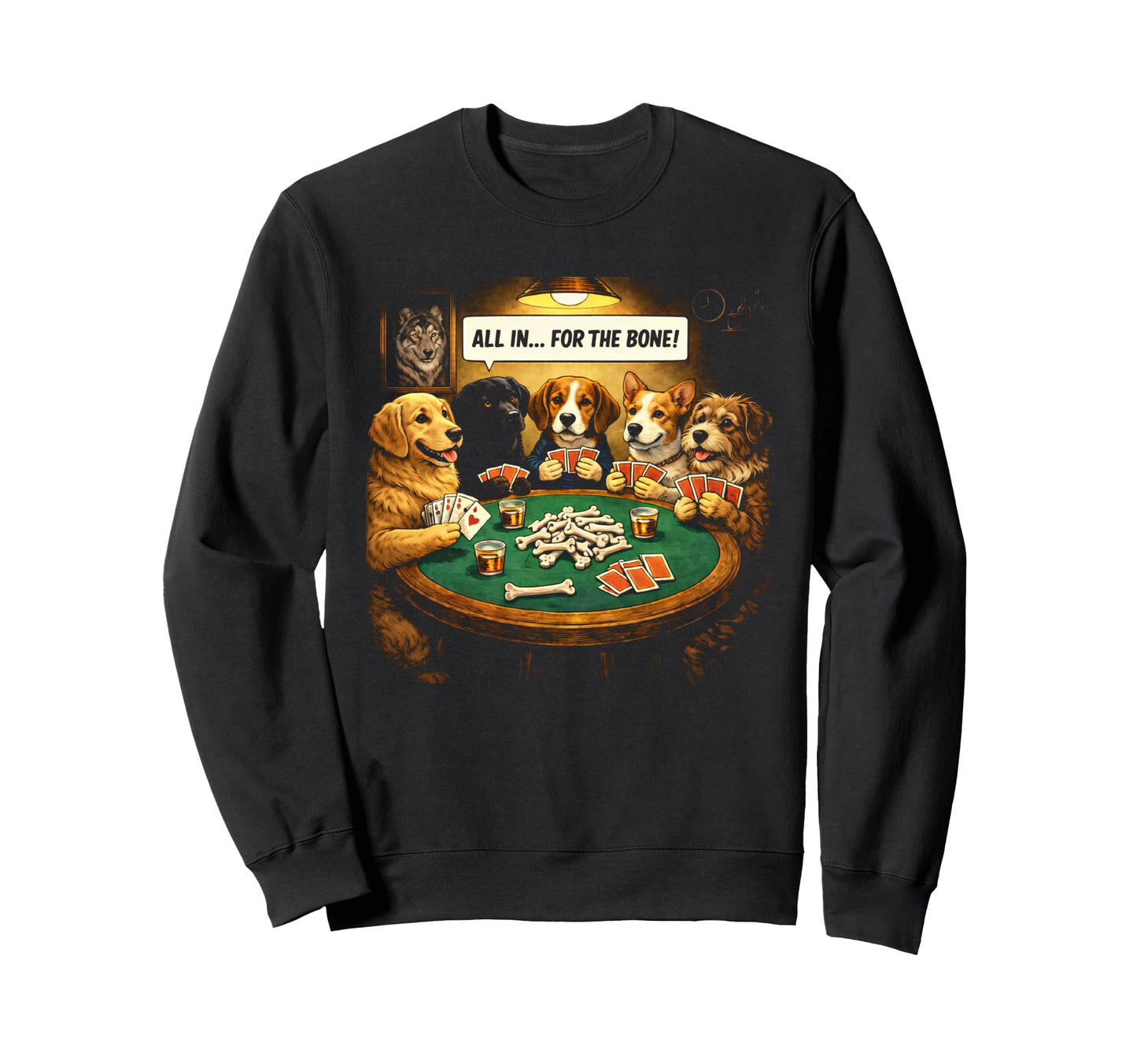 Dog Poker All Bone Funny Dogs Cards Sweatshirt - Minimalist Print Unisex - T-Shirt, Sweatshirt, Hoodie