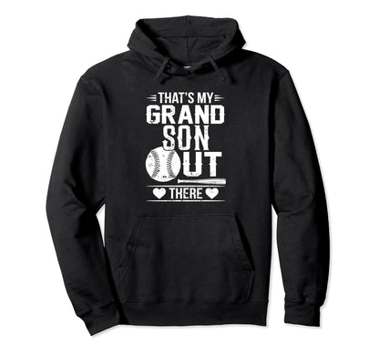 Thats My Grandson Out There Hoodie - Fun Novelty Design for Adults - T-Shirt, Sweatshirt, Hoodie