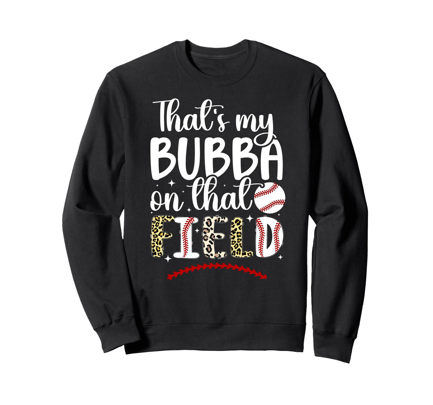 Thats My Bubba Baseball Sister Sweatshirt - Aesthetic Graphic Men Women - T-Shirt, Sweatshirt, Hoodie