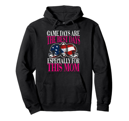 Game Days Are Best Days Especially This Mom Hoodie - Trendy Graphic Unisex - T-Shirt, Sweatshirt, Hoodie