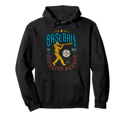 Baseball Is My Favorite Season Player Hoodie - Custom Art Print for Adults - T-Shirt, Sweatshirt, Hoodie