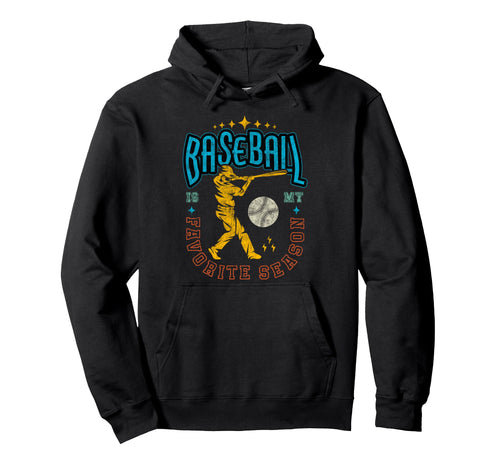 Baseball Is My Favorite Season Player Hoodie - Custom Art Print for Adults - T-Shirt, Sweatshirt, Hoodie