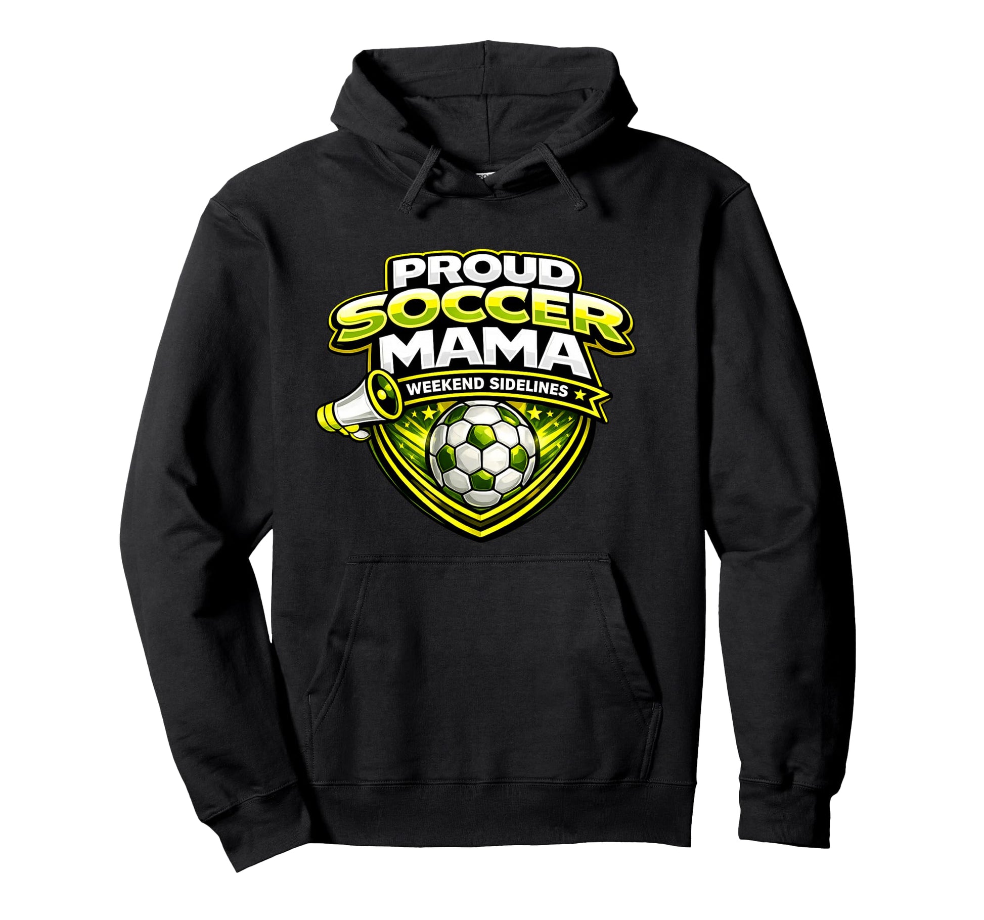 Proud Soccer Mama Funny Weekend Hoodie - Casual Everyday Wear Men Women - T-Shirt, Sweatshirt, Hoodie