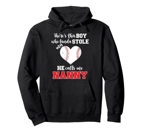 He Calls Me Nanny Baseball Player Hoodie - Casual Everyday Wear Unisex - T-Shirt, Sweatshirt, Hoodie